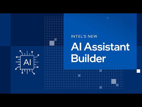Watch Intel's New AI Assistant Builder