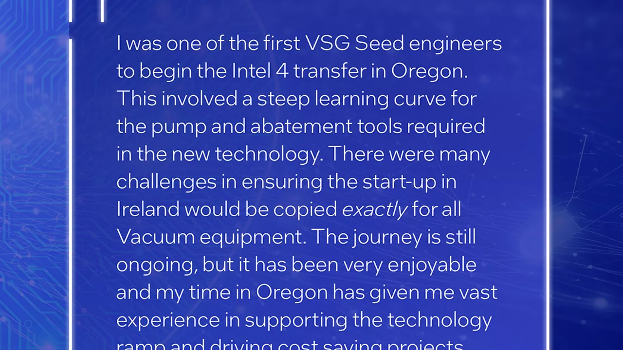 Introducing Dylan Leech, Module Engineer, Fab 24 and Fab 34 Vacuum Systems Group. What is the proudest accomplishment in your engineering career so far? 